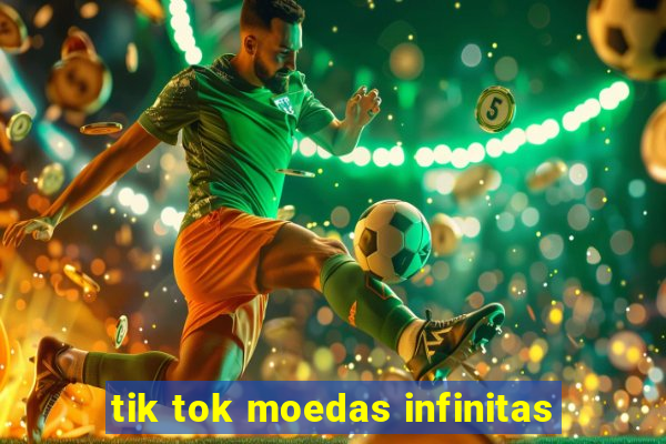 tik tok moedas infinitas